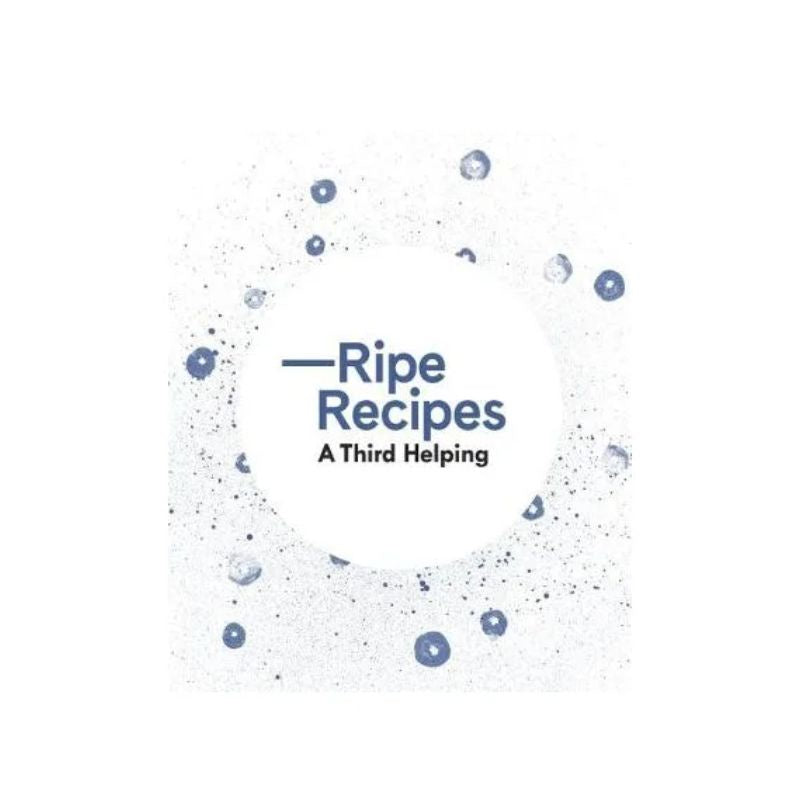 Ripe Recipes: A Third Helping - Angela Redfern