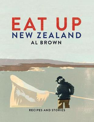 Al Brown | Eat Up New Zealand (Hardback)