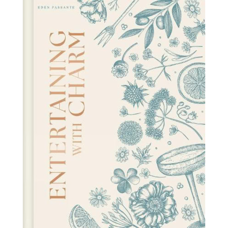 Entertaining With Charm - Eden Passante