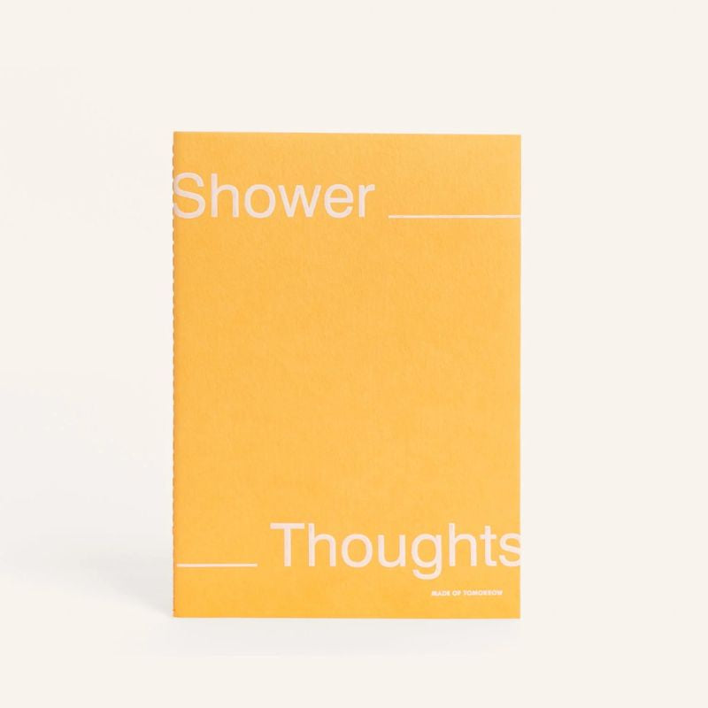 Made of Tomorrow | Shower Thoughts