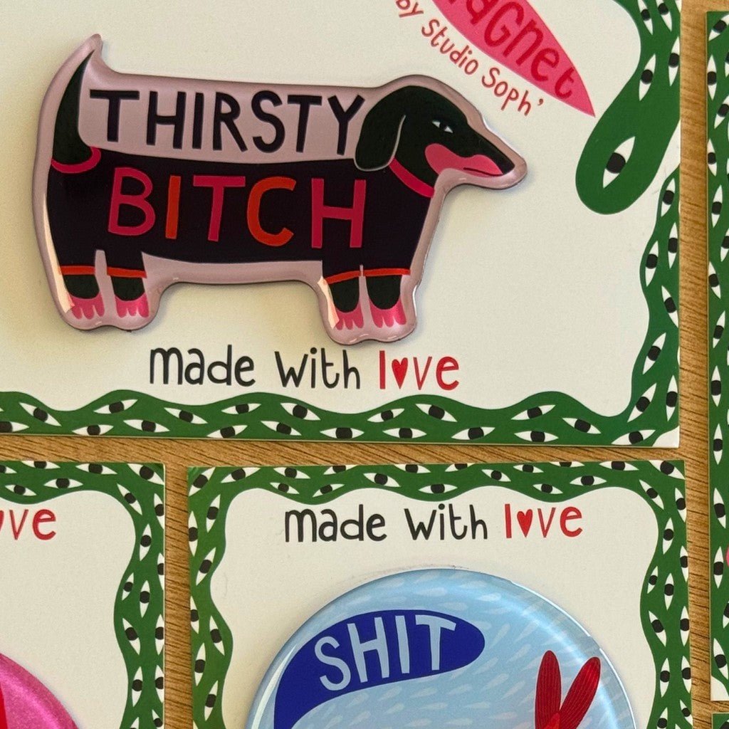 Studio Soph | Fridge Magnet - Thirsty Bitch - Cove. Beach Essentials