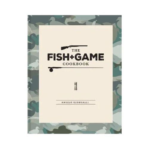 The Fish & Game Cookbook - Angelo Georgalli - Cove. Beach Essentials